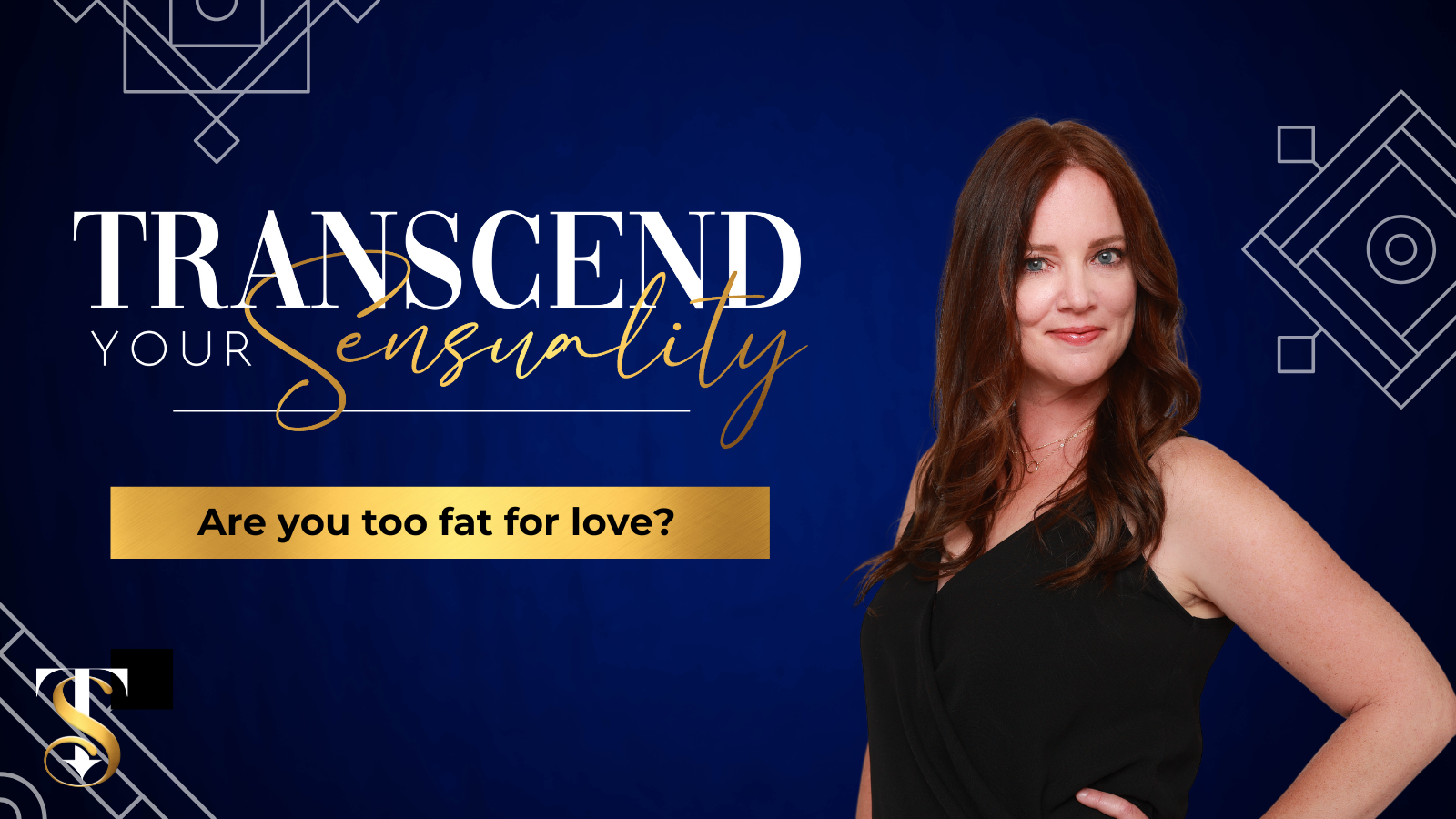 ARE YOU TOO FAT FOR LOVE?